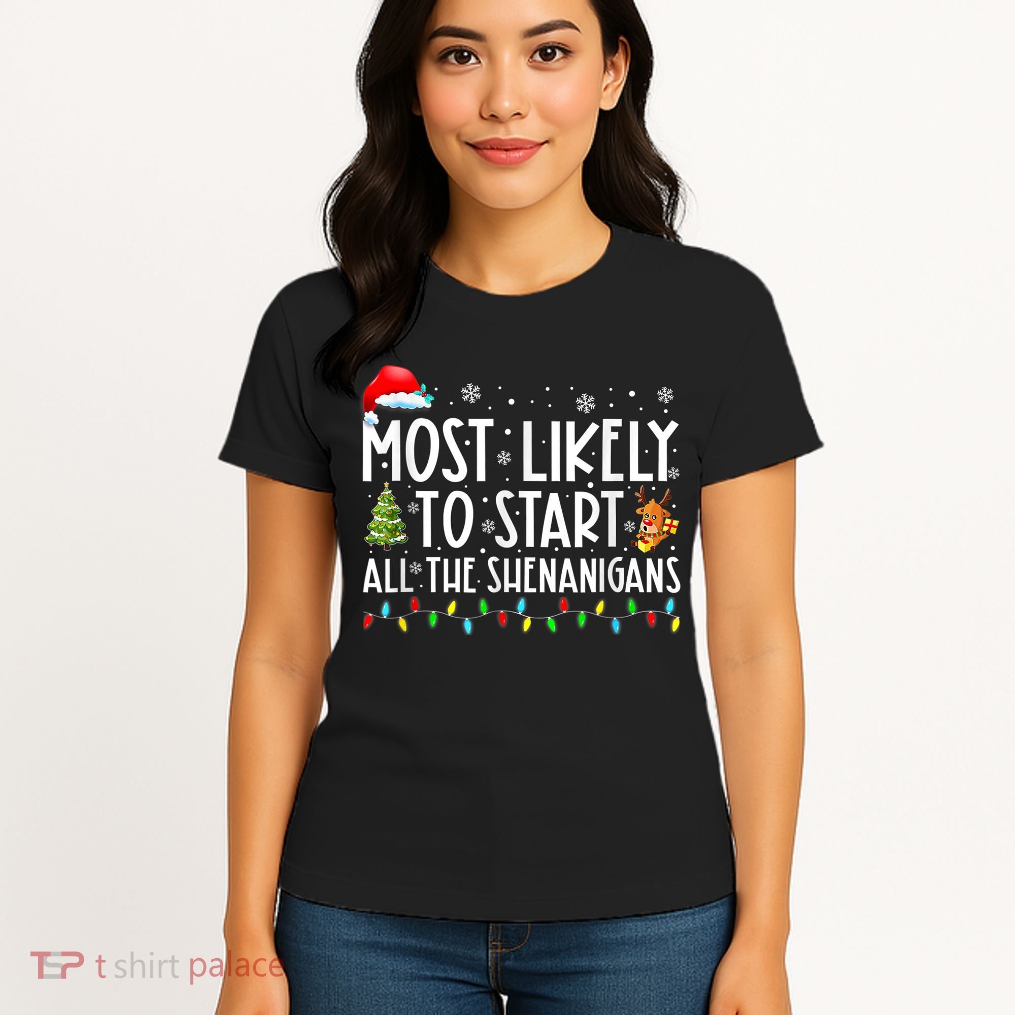 Most Likely To Start All The Shenanigans Family Xmas Holiday Women's T-Shirt