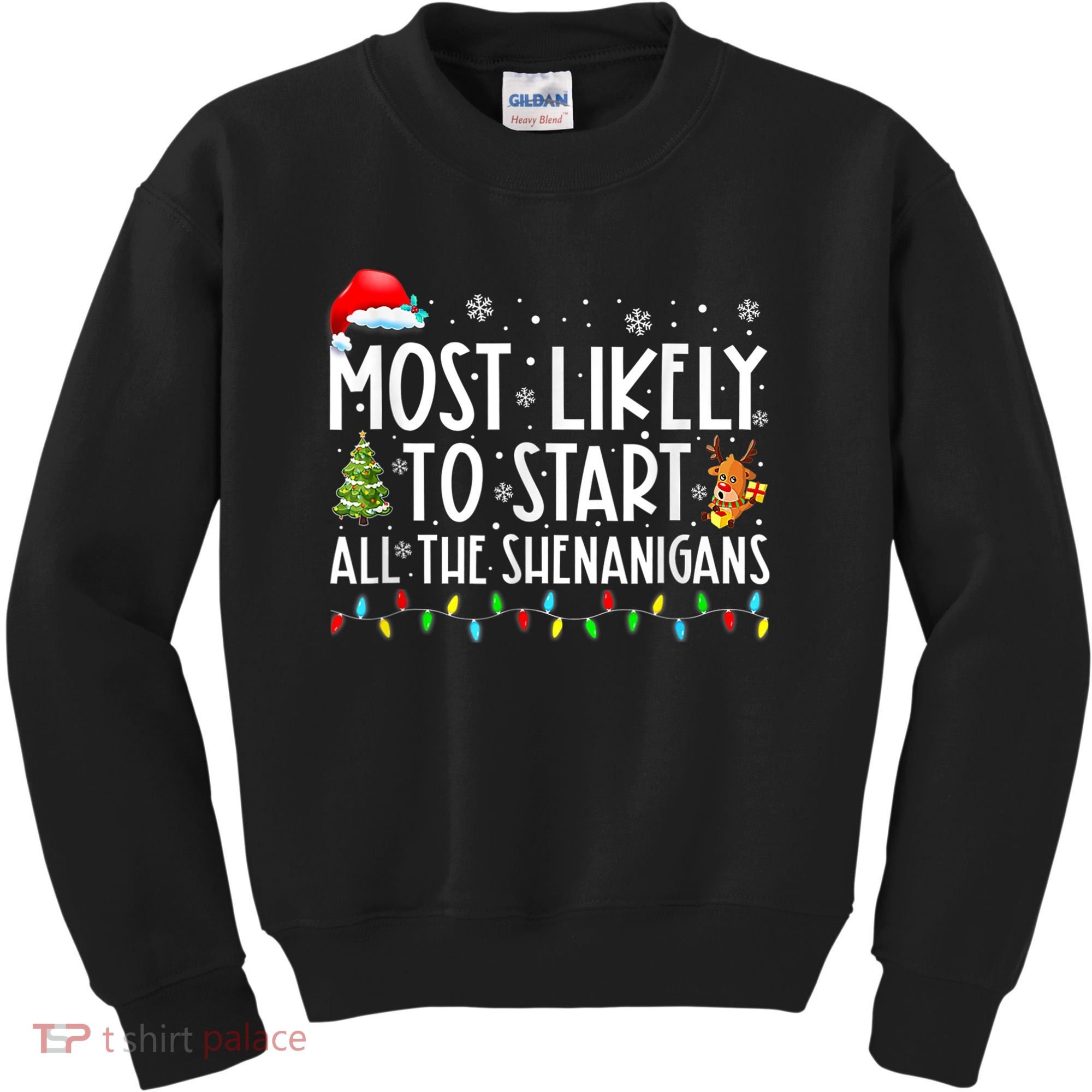 Most Likely To Start All The Shenanigans Family Xmas Holiday Kids Sweatshirt