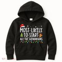 Most Likely To Start All The Shenanigans Family Xmas Holiday Kids Hoodie thumb 0
