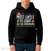 Most Likely To Start All The Shenanigans Family Xmas Holiday Kids Hoodie thumb 4