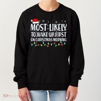 Most Likely To Wake Up First On Christmas Morning Xmas Light Women's Sweatshirt thumb 0
