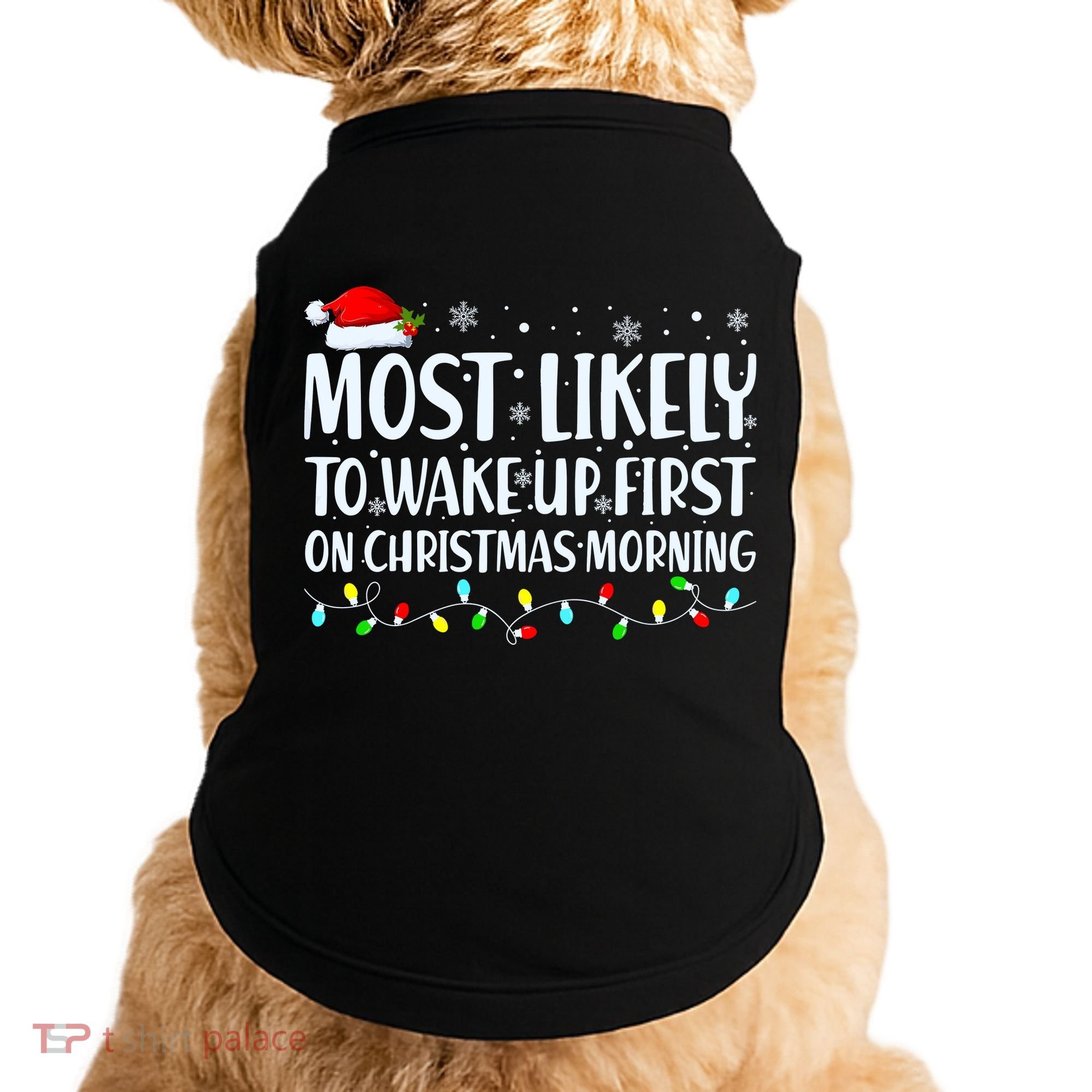 Most Likely To Wake Up First On Christmas Morning Xmas Light Doggie Tank