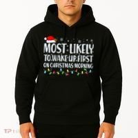 Most Likely To Wake Up First On Christmas Morning Xmas Light Hoodie thumb 2