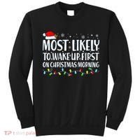 Most Likely To Wake Up First On Christmas Morning Xmas Light Sweatshirt thumb 0