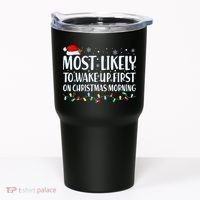 Most Likely To Wake Up First On Christmas Morning Xmas Light Tumbler thumb 0