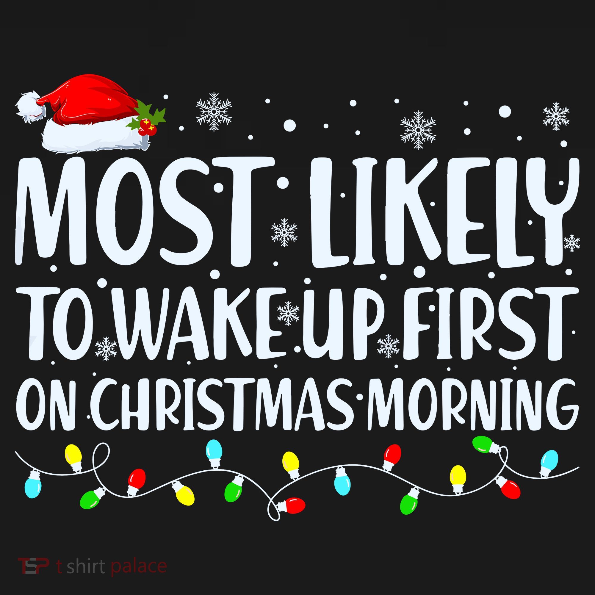 Most Likely To Wake Up First On Christmas Morning Xmas Light Baby Bodysuit