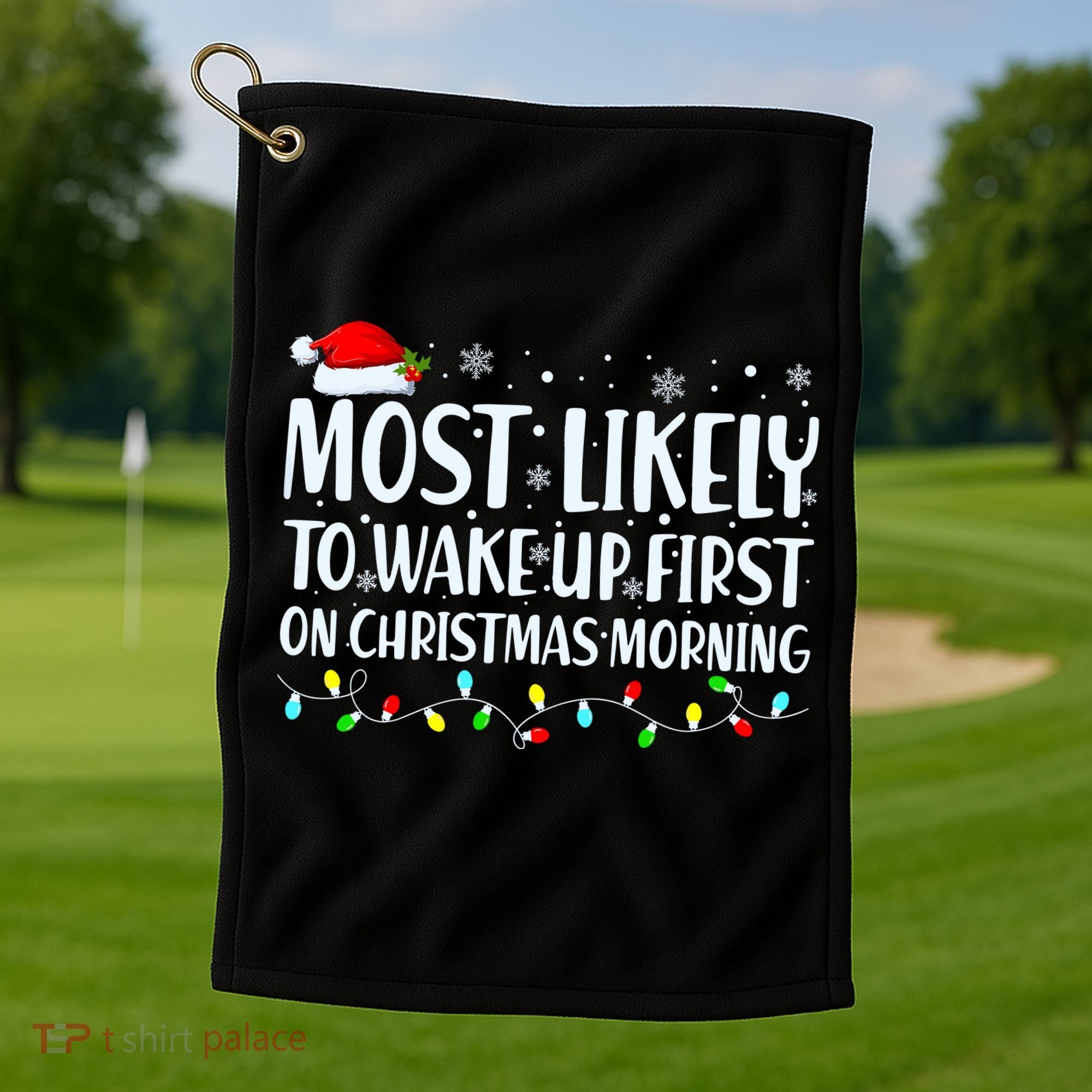 Most Likely To Wake Up First On Christmas Morning Xmas Light Golf Towel
