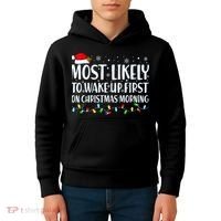 Most Likely To Wake Up First On Christmas Morning Xmas Light Kids Hoodie thumb 4