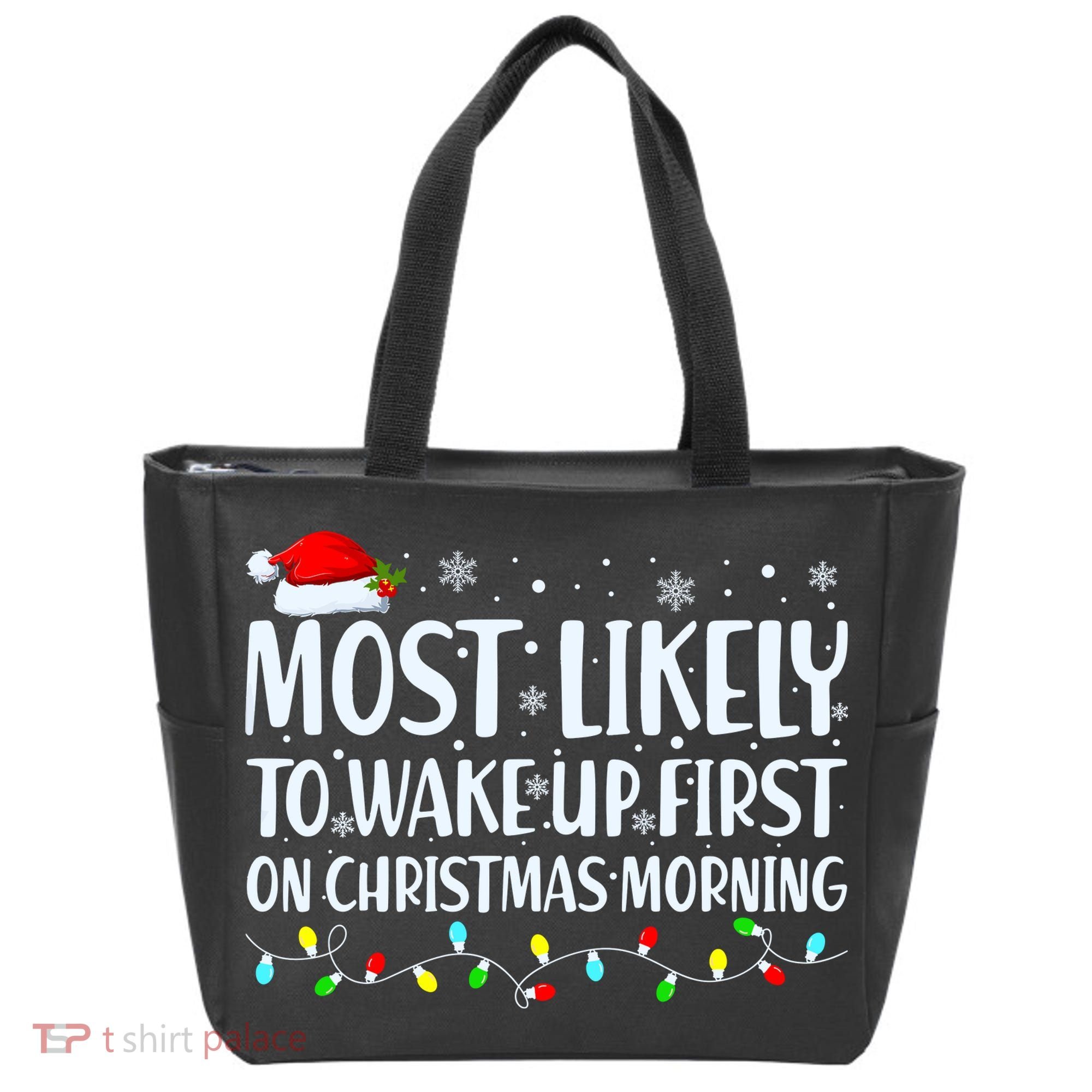 Most Likely To Wake Up First On Christmas Morning Xmas Light Tote Bag