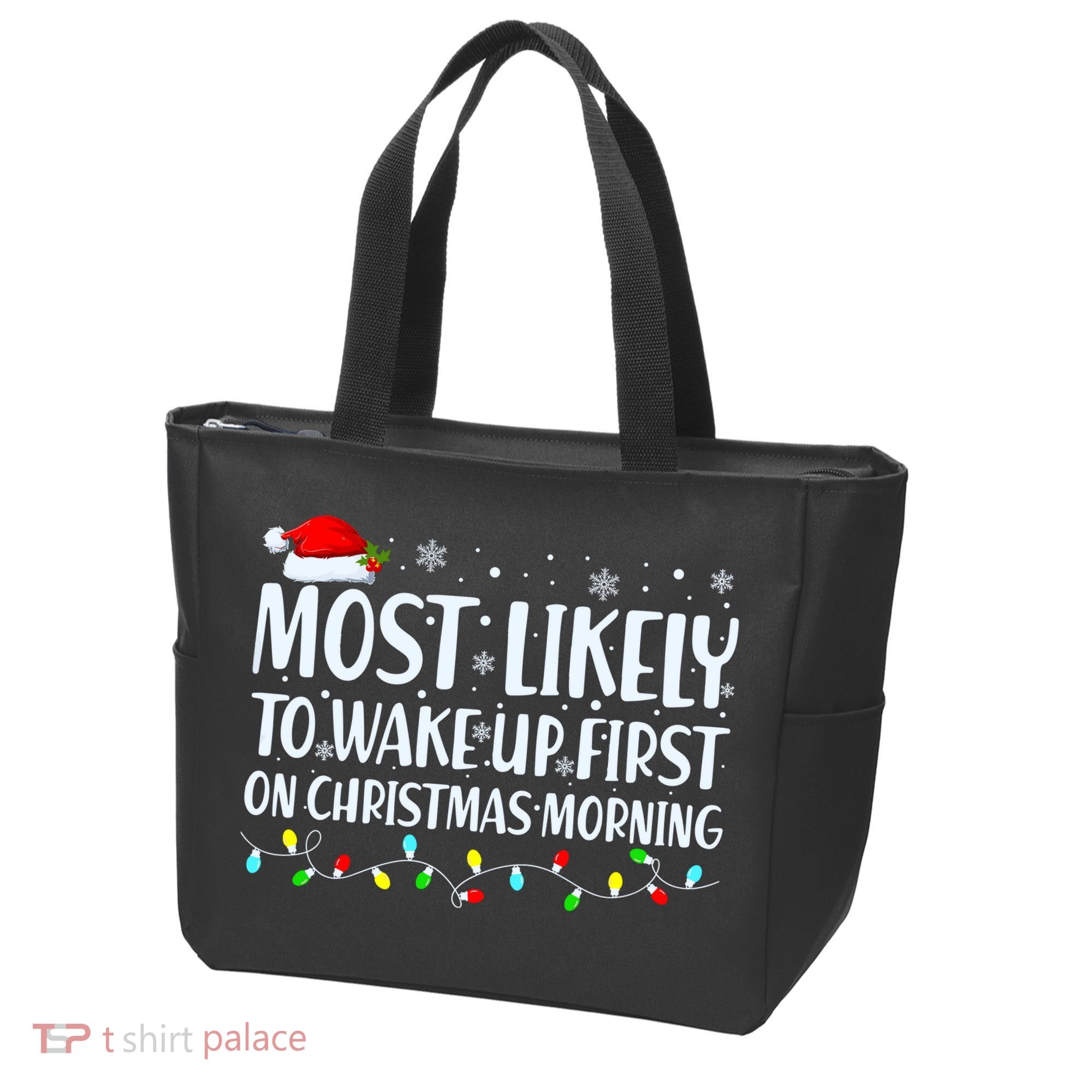 Most Likely To Wake Up First On Christmas Morning Xmas Light Tote Bag