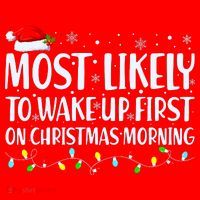 Most Likely To Wake Up First On Christmas Morning Xmas Light Santa Hat thumb 1