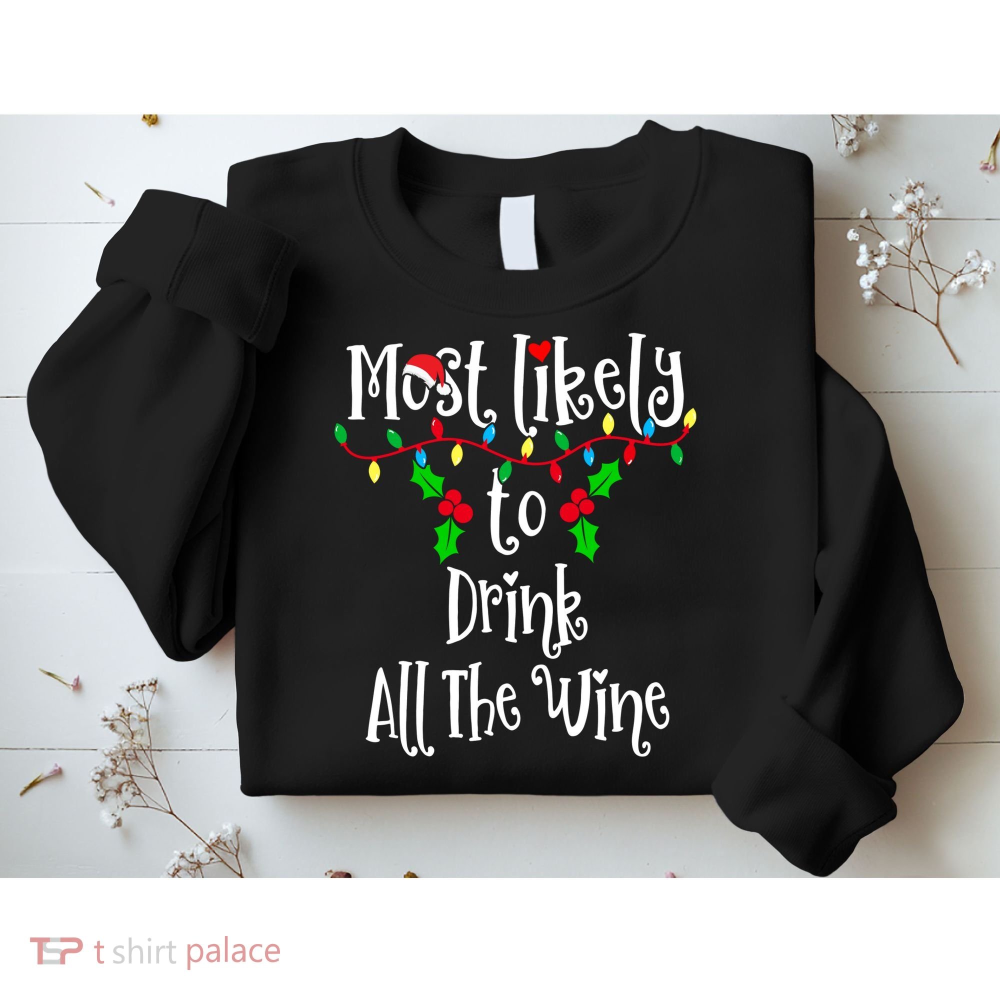 Most Likely To Drink All The Wine Family Group Matching Shirt Sweatshirt