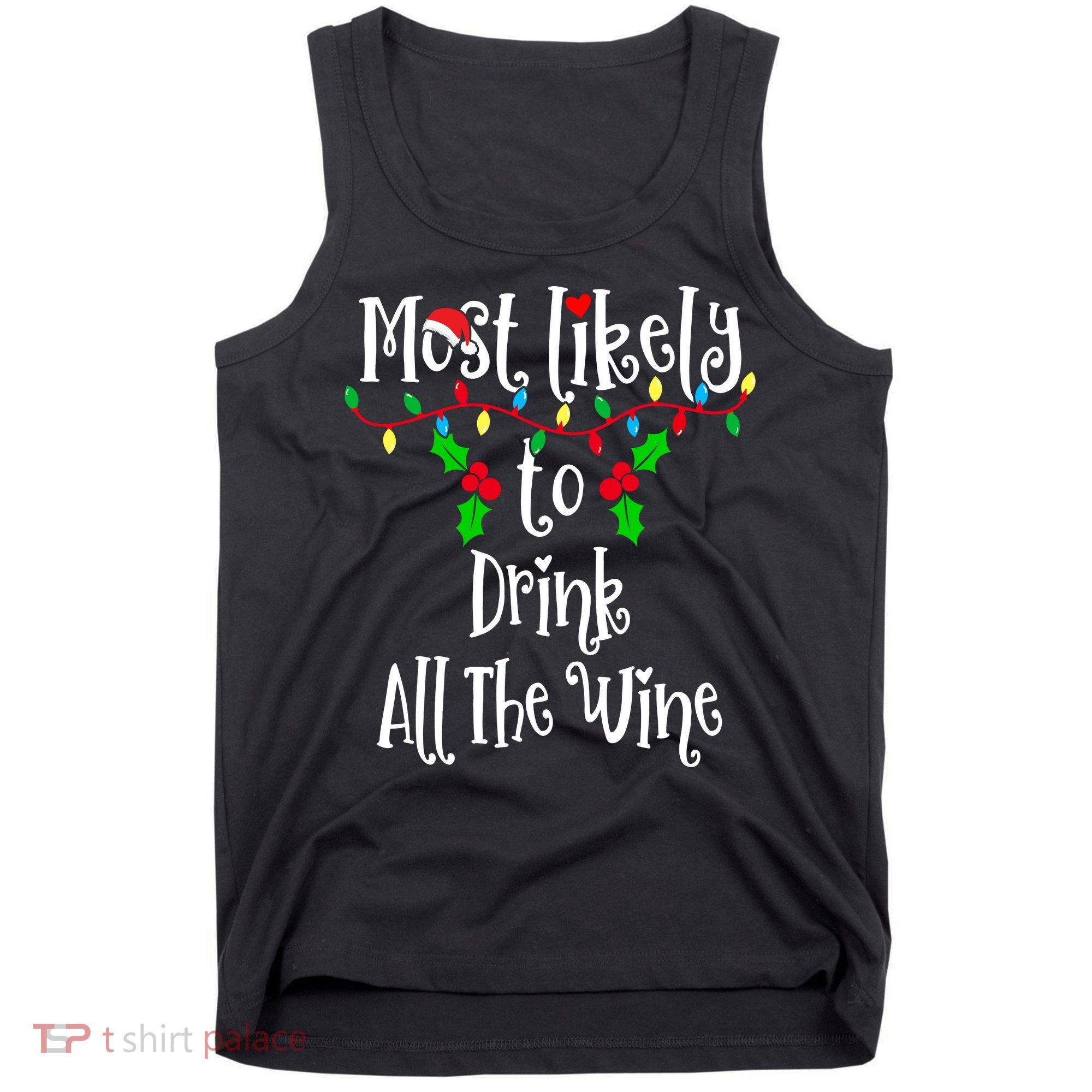 Most Likely To Drink All The Wine Family Group Matching Shirt Tank Top