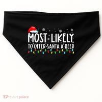 Most Likely To Offer Santa A Beer Funny Drinking Christmas USA-Made Doggie Bandana thumb 0