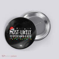 Most Likely To Offer Santa A Beer Funny Drinking Christmas Button thumb 0