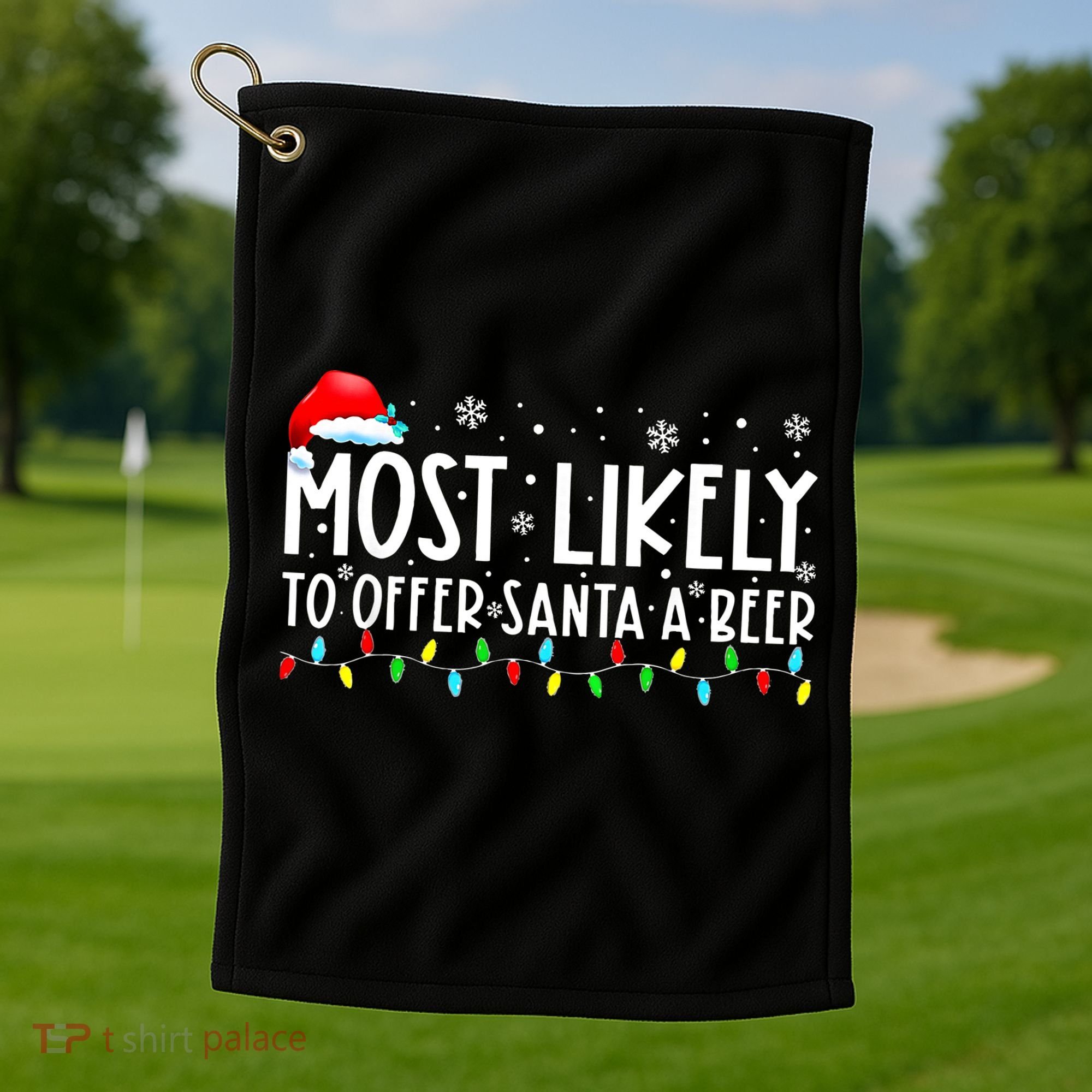 Most Likely To Offer Santa A Beer Funny Drinking Christmas Golf Towel