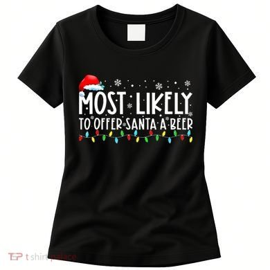 Most Likely To Offer Santa A Beer Funny Drinking Christmas Women's T-Shirt