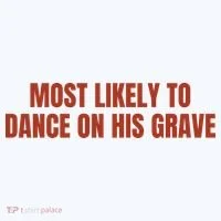 MOST LIKELY TO DANCE ON HIS GRAVE Ornament thumb 1
