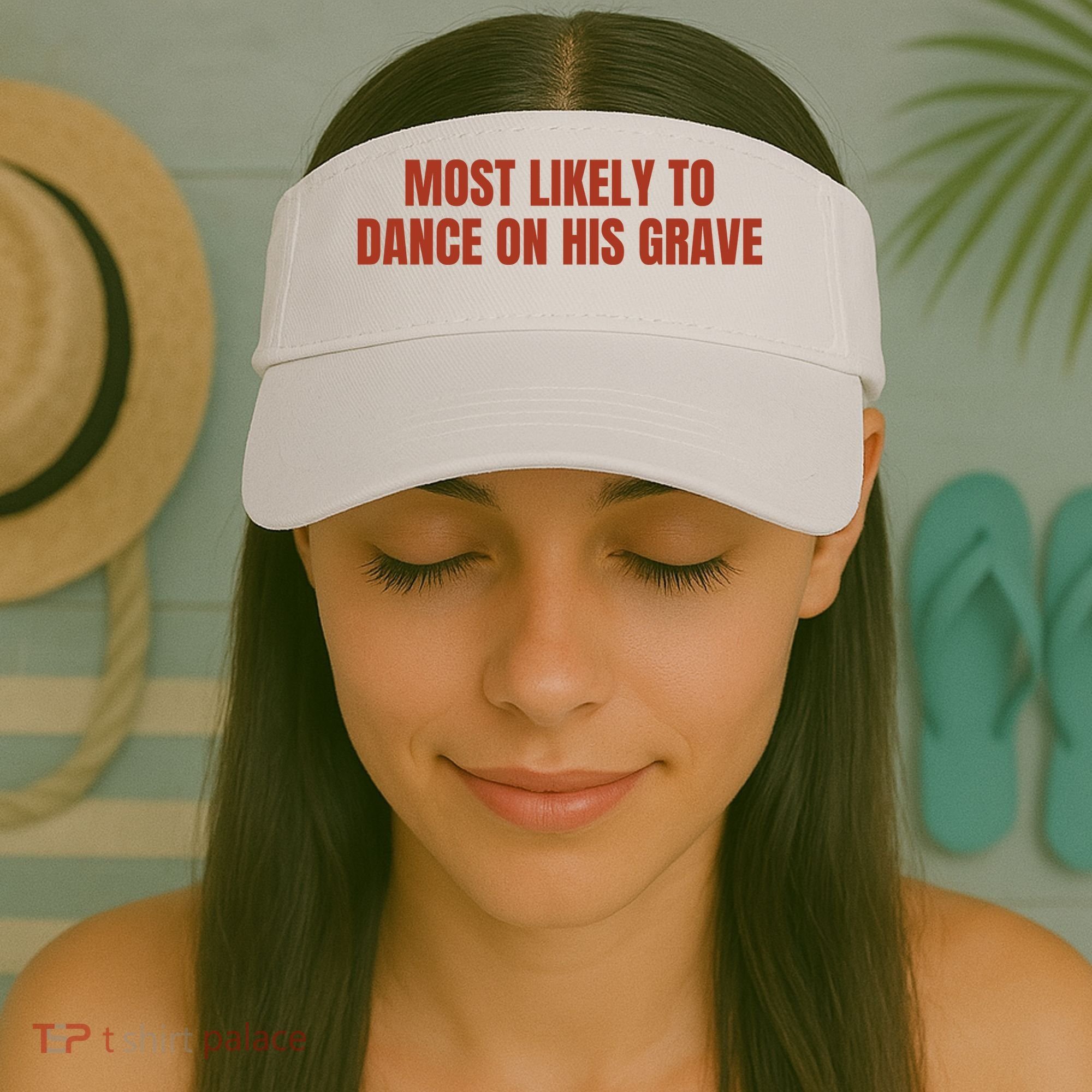 MOST LIKELY TO DANCE ON HIS GRAVE Visor