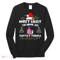 Most Likely To Drink All SantaS Tequila Matching Christmas Long Sleeve Shirt thumb 0