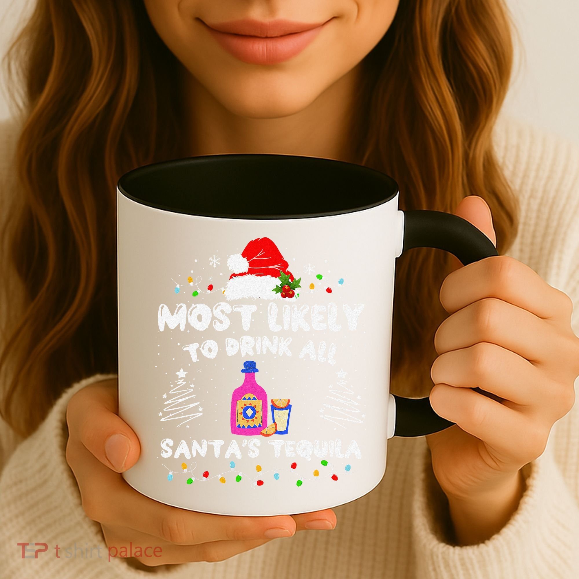 Most Likely To Drink All SantaS Tequila Matching Christmas Coffee Mug