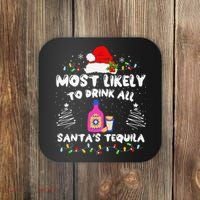 Most Likely To Drink All SantaS Tequila Matching Christmas Coaster thumb 0