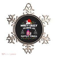 Most Likely To Drink All SantaS Tequila Matching Christmas Ornament thumb 0