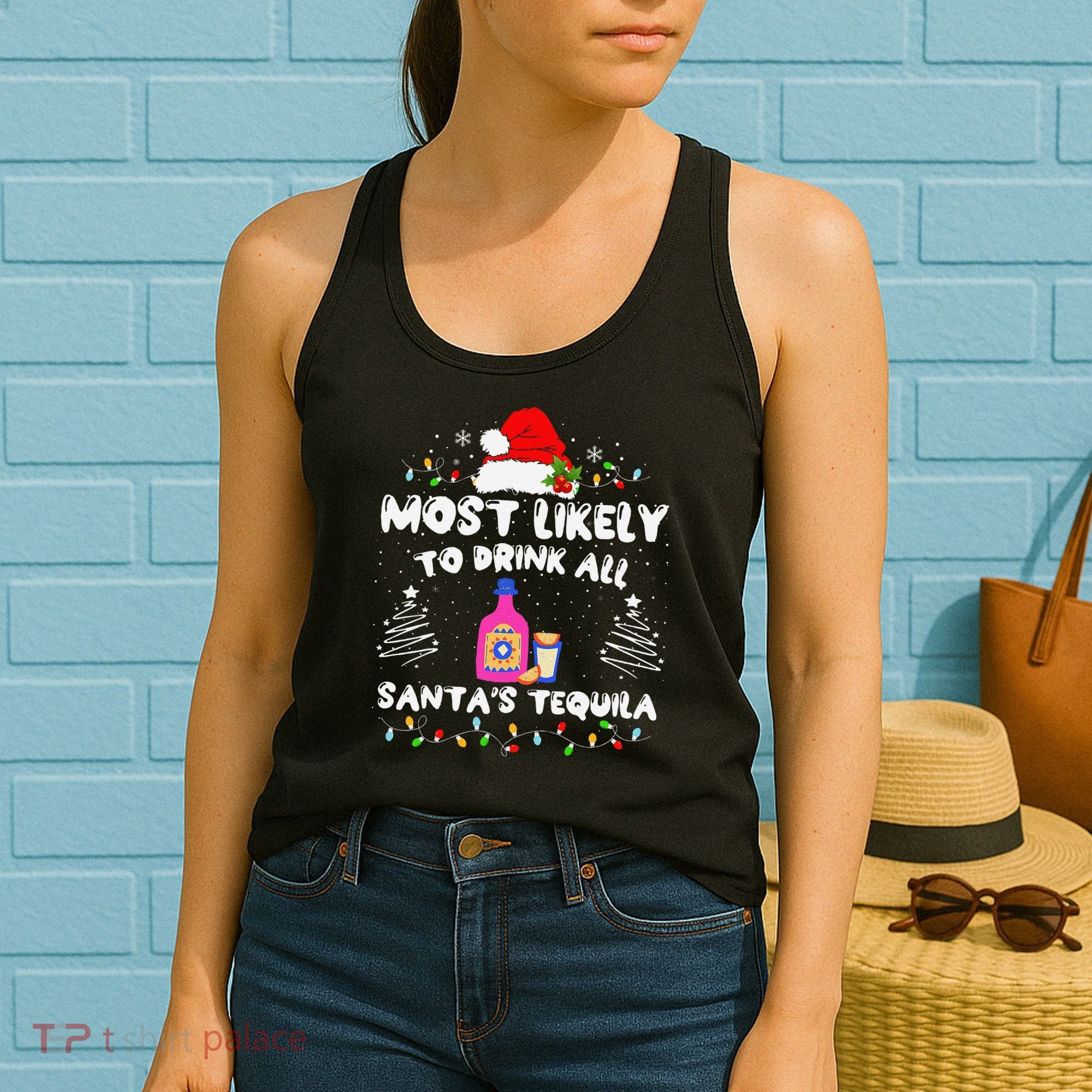 Most Likely To Drink All SantaS Tequila Matching Christmas Women's Tank Top