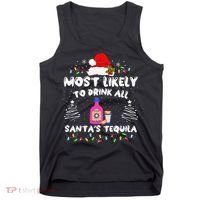 Most Likely To Drink All SantaS Tequila Matching Christmas Tank Top thumb 0