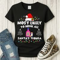 Most Likely To Drink All SantaS Tequila Matching Christmas Women's T-Shirt thumb 3