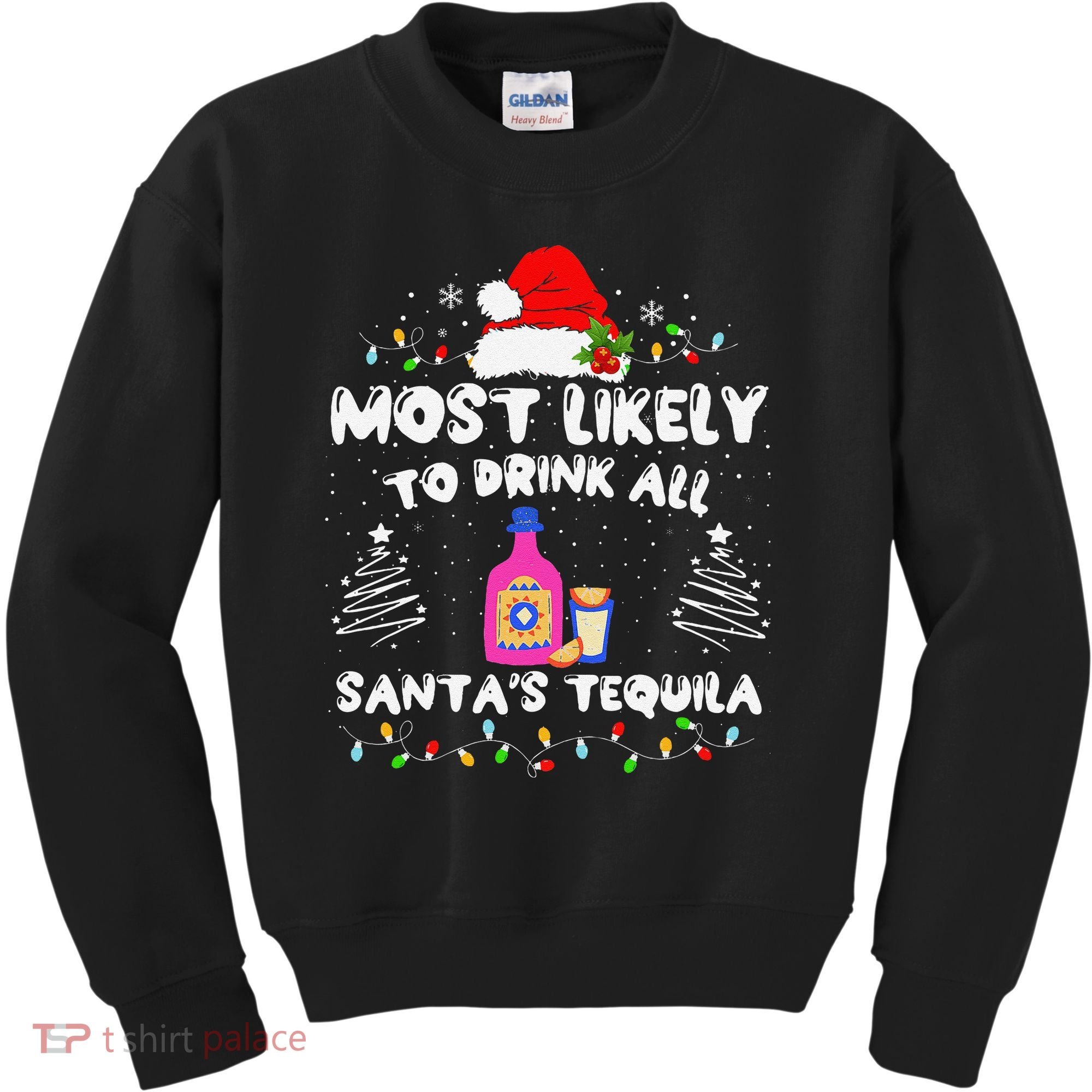 Most Likely To Drink All SantaS Tequila Matching Christmas Kids Sweatshirt