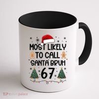 Most Likely To Call Santa Bruh 6-7 Coffee Mug thumb 1