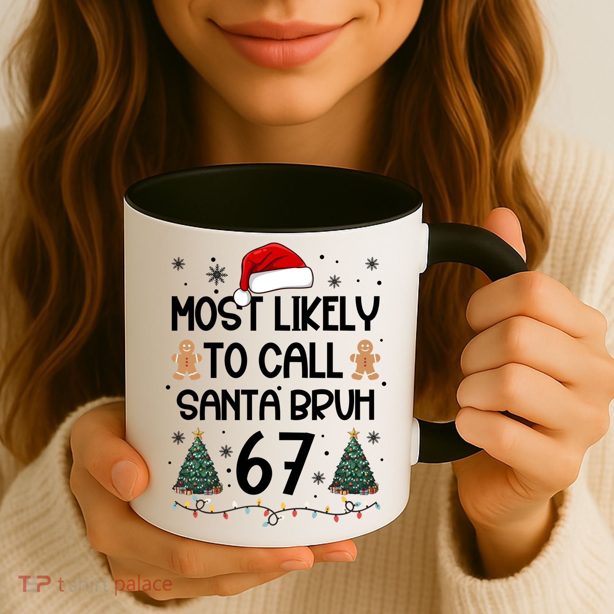 Most Likely To Call Santa Bruh 6-7 Coffee Mug