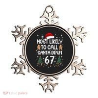 Most Likely To Call Santa Bruh 6-7 Ornament thumb 0