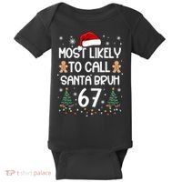 Most Likely To Call Santa Bruh 6-7 Baby Bodysuit thumb 0