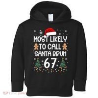 Most Likely To Call Santa Bruh 6-7 Toddler Hoodie thumb 0