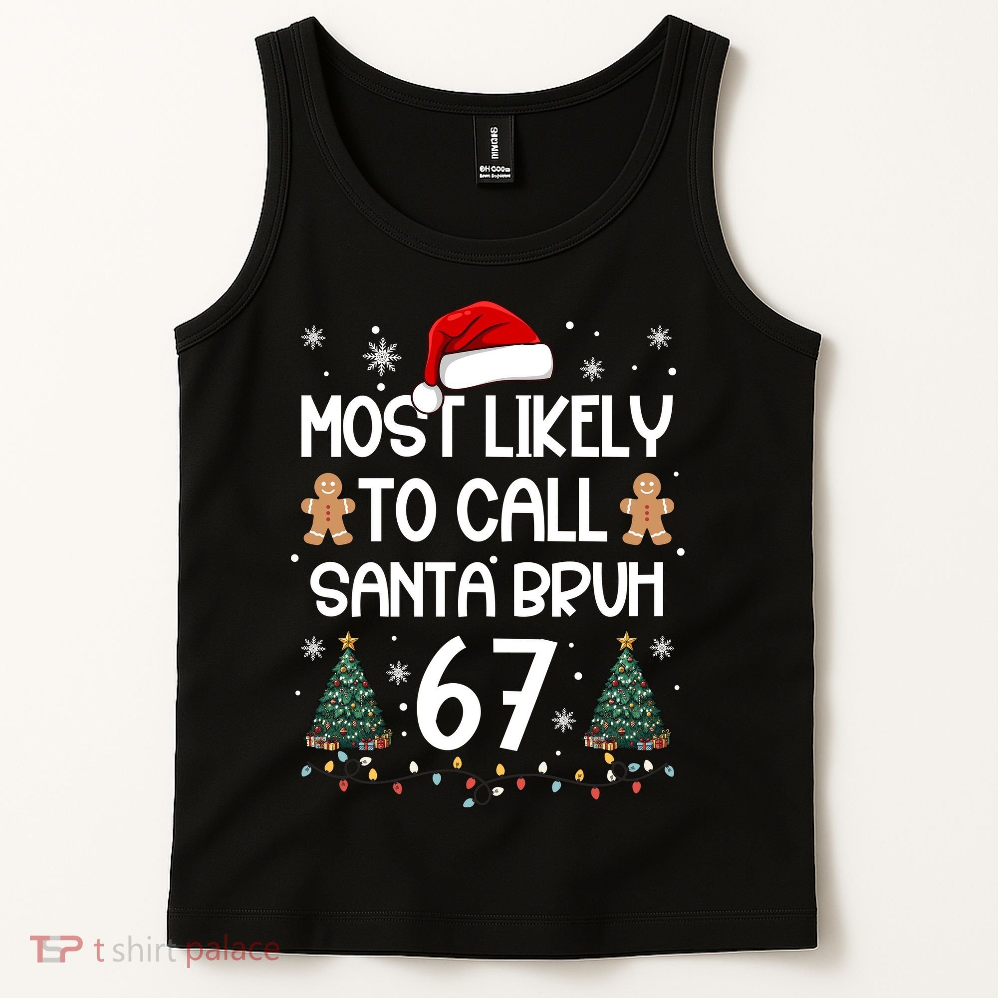Most Likely To Call Santa Bruh 6-7 Tank Top