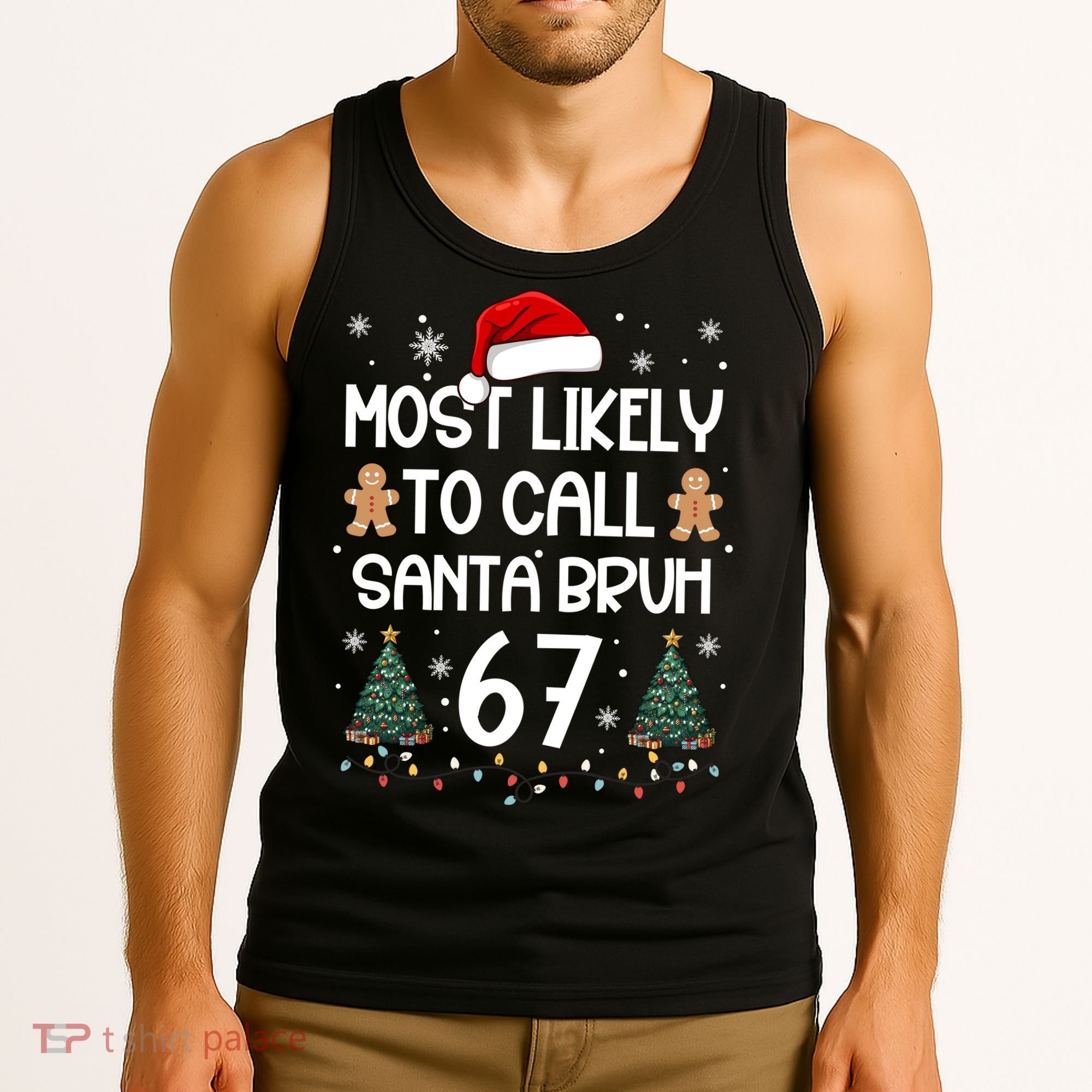 Most Likely To Call Santa Bruh 6-7 Tank Top