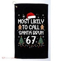 Most Likely To Call Santa Bruh 6-7 Golf Towel thumb 0