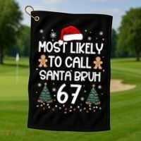 Most Likely To Call Santa Bruh 6-7 Golf Towel thumb 1