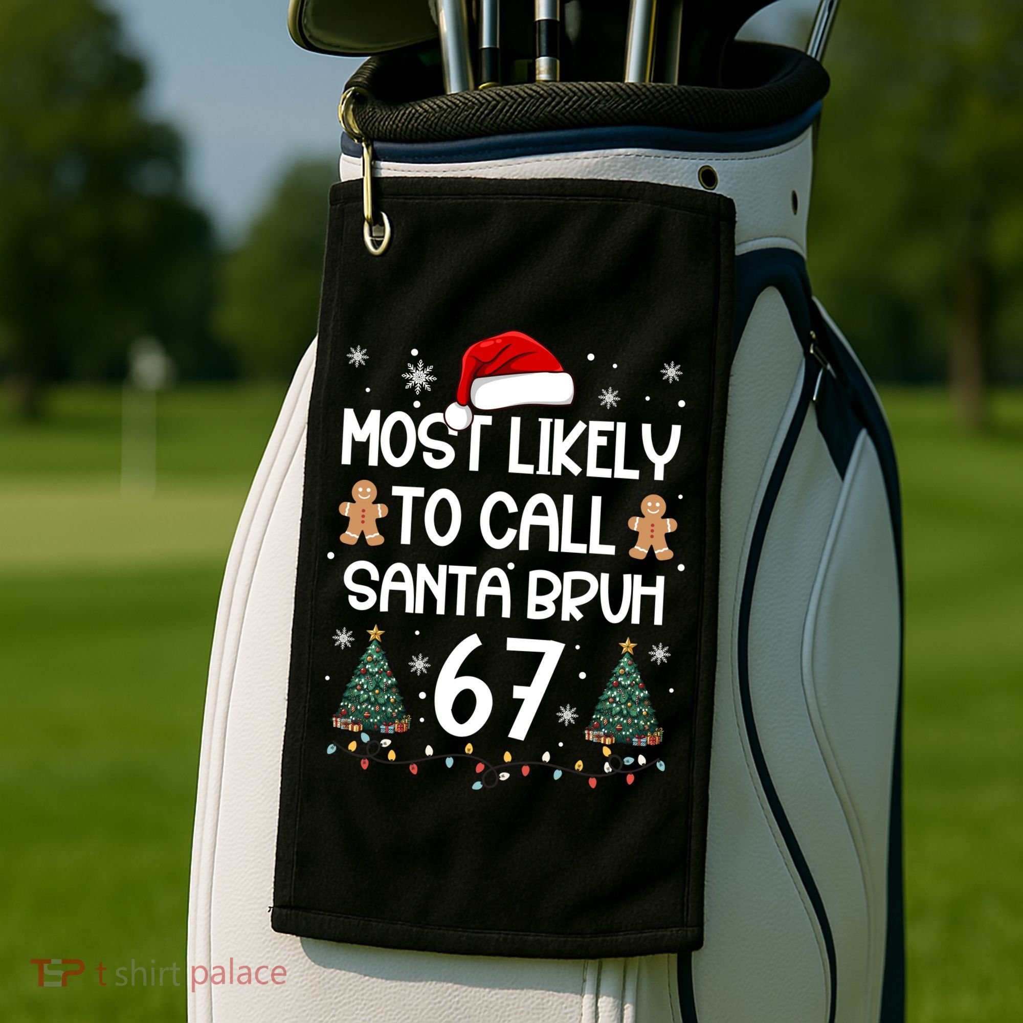 Most Likely To Call Santa Bruh 6-7 Golf Towel