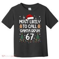 Most Likely To Call Santa Bruh 6-7 Toddler T-Shirt thumb 0