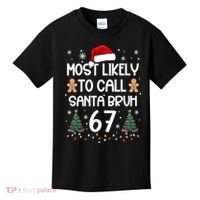 Most Likely To Call Santa Bruh 6-7 Kids T-Shirt thumb 0