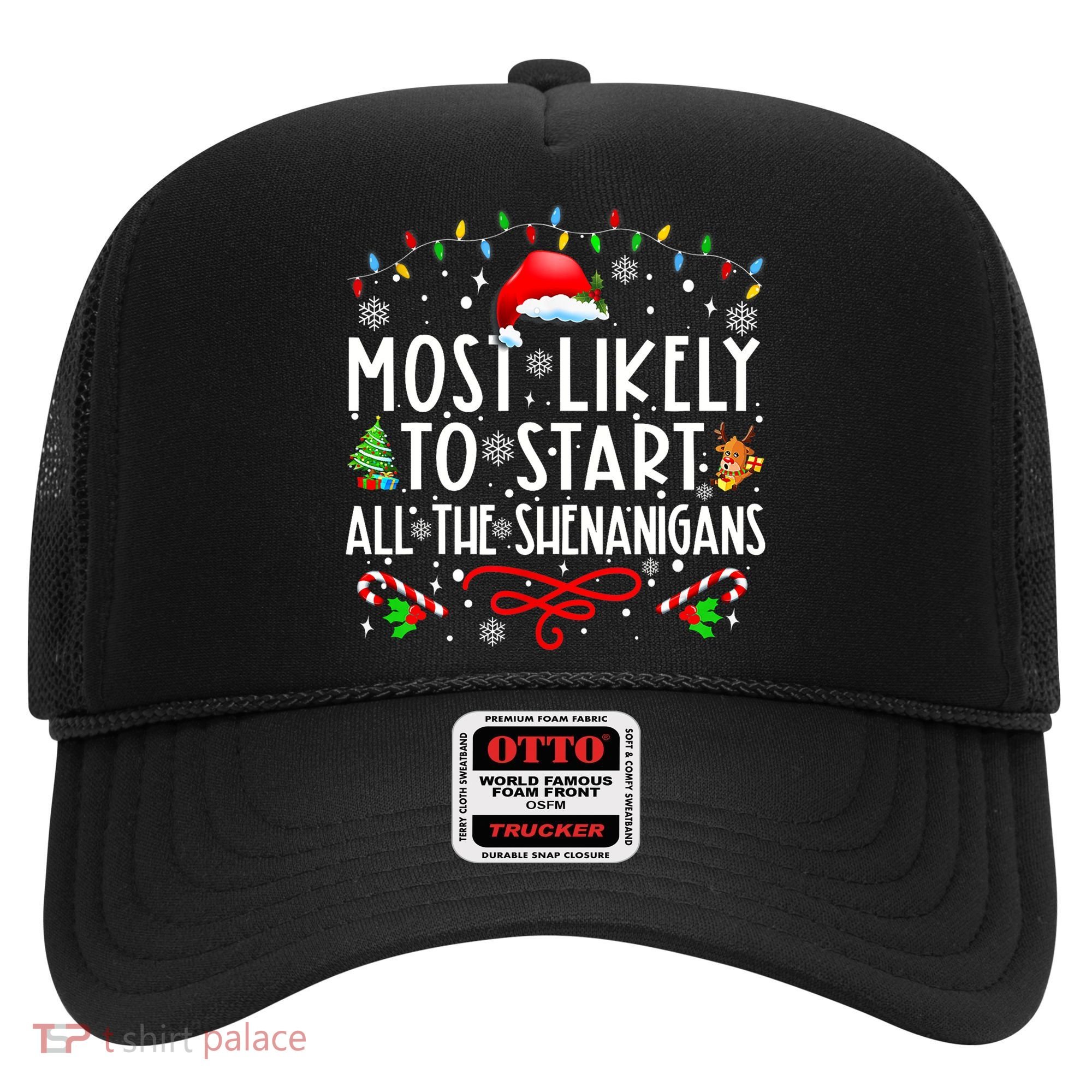 Most Likely To Start All The Shenanigans Family Xmas Holiday Hat