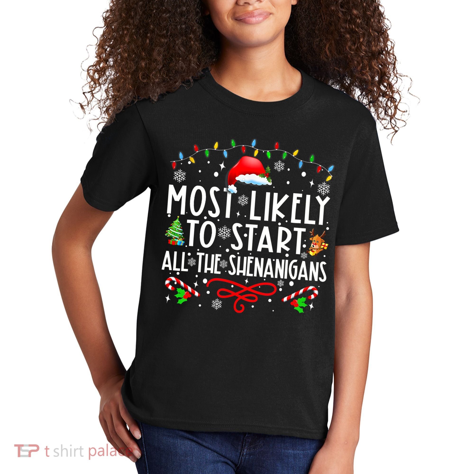 Most Likely To Start All The Shenanigans Family Xmas Holiday Kids T-Shirt