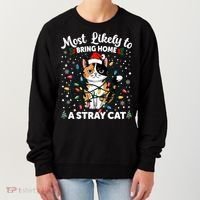 Most Likely To Bring Home A Stray Cat Matching Christmas Women's Sweatshirt thumb 0