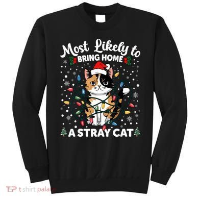 Most Likely To Bring Home A Stray Cat Matching Christmas Sweatshirt