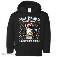 Most Likely To Bring Home A Stray Cat Matching Christmas Toddler Hoodie thumb 0