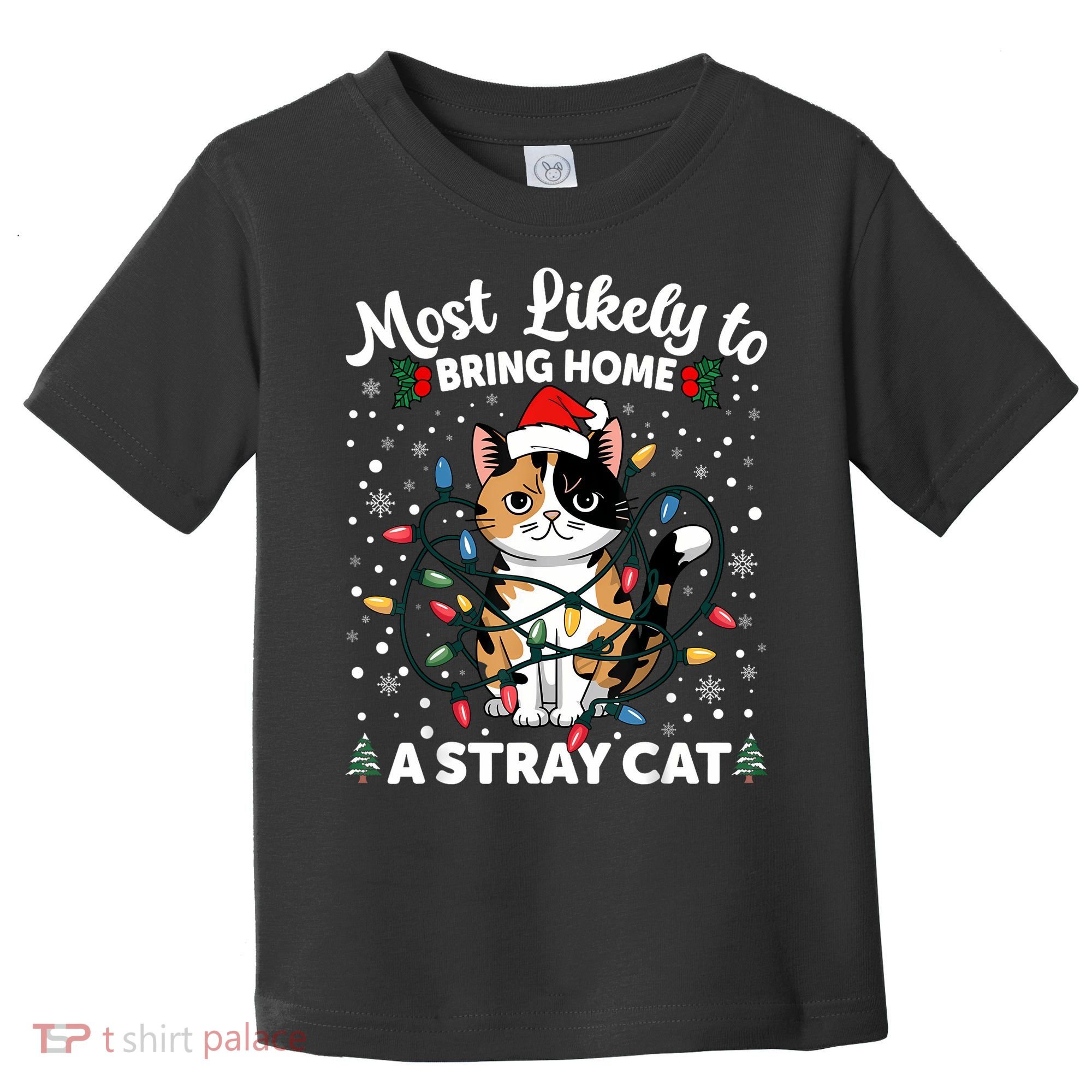 Most Likely To Bring Home A Stray Cat Matching Christmas Toddler T-Shirt