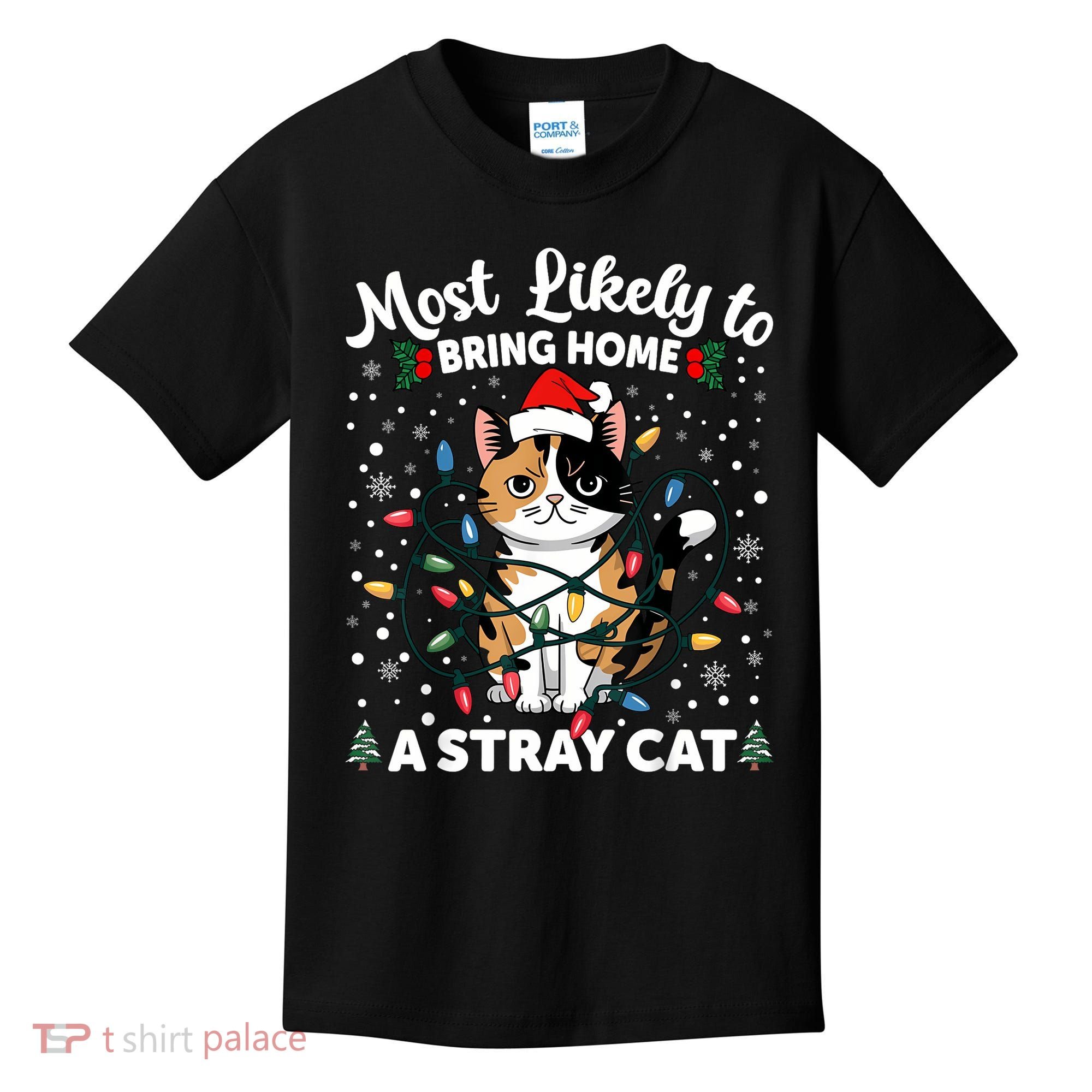 Most Likely To Bring Home A Stray Cat Matching Christmas Kids T-Shirt